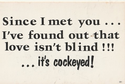 Vintage Unused Postcard: (a2) Love it Cockeyed