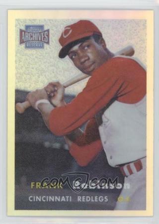 FRANK ROBINSON 2001 TOPPS ARCHIVES RESERVE REFRACTOR LOOK 1957 TOPPS REPRINT CINCINNATI REDS