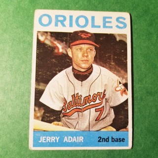 1964 - TOPPS BASEBALL CARD NO.22 - JERRY ADAIR - ORIOLES