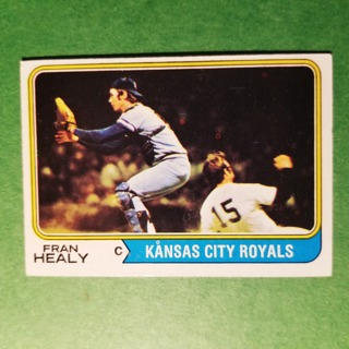 1974 - TOPPS BASEBALL CARD NO. 238 - FRAN HEALY - ROYALS - NRMT+