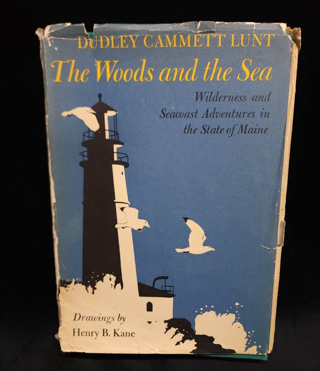 Vintage Rare Old The Woods and The Sea by Dudley Cammett Lunt 1st Edition 1965