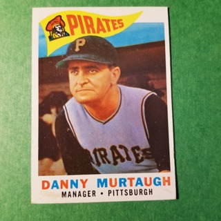 1960 - TOPPS   MINT BASEBALL - CARD NO. 223 - DANNY MURTAUGH MGR. - PIRATES