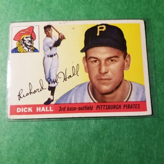 1955 - TOPPS BASEBALL CARD NO. 126 - DICK HALL - PIRATES