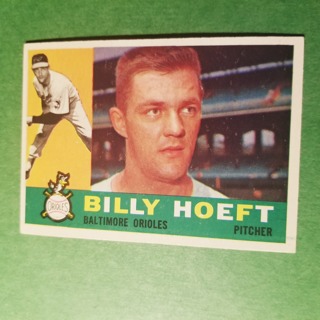 1960 - TOPPS BASEBALL CARD NO. 369 - BILLY HOEFT - ORIOLES