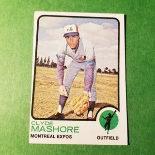 1973 - TOPPS BASEBALL CARD NO. 401 - CLYDE MASHORE - EXPOS