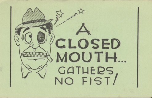 Vintage Unused Postcard: (d) A Closed Mouth Gathers No Fist