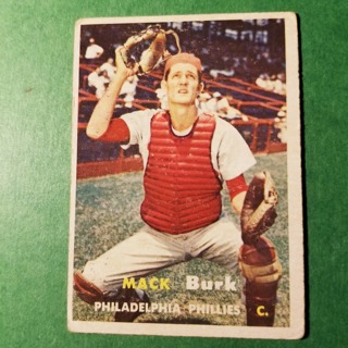 1957 - TOPPS BASEBALL CARD NO. 91 - MACK BURK - PHILLIES