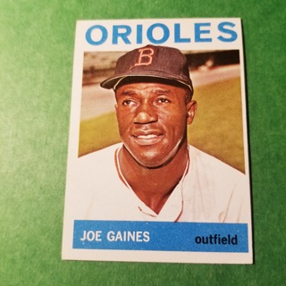 1964 - TOPPS BASEBALL CARD NO. 364 - JOE GAINES - ORIOLES