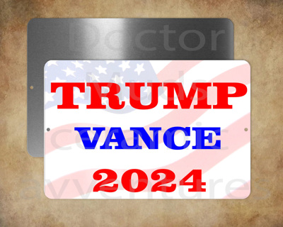 TRUMP VANCE 2024 Campaign RNC MAGA 8 x 12" metal sign