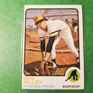 1973 - TOPPS BASEBALL CARD NO. 635 - GENE ALLEY - PIRATES