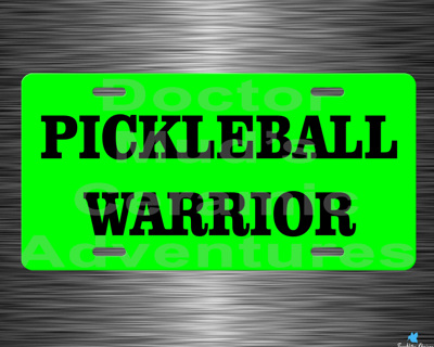PICKLEBALL WARRIOR Metal license plate