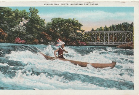 Vintage Unused Postcard: x: Indian Brave shooting the Rapids