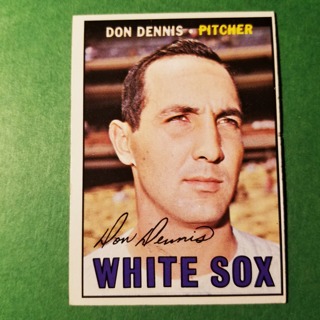 1967 - TOPPS BASEBALL CARD NO. 259 - DON DENNIS - WHITE SOX - EXMT/NRMT/MT. - READ