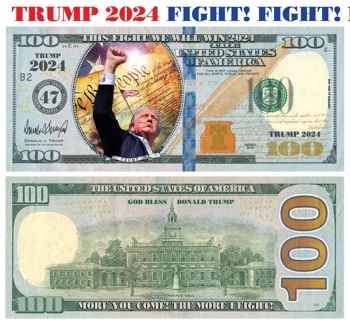 TRUMP FIGHT, FIGHT! FIGHT! 2024 Dollar Bills Funny Money Maga