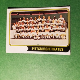 1974 - TOPPS BASEBALL CARD NO. 626 - PITTSBURGH TEAM - PIRATES - EXMT/NRMT 