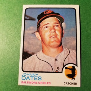 1973 - TOPPS BASEBALL CARD NO. 9 - JOHNNY OATES - ORIOLES