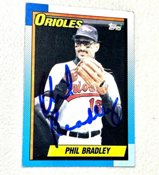 Autographed 1990 Topps #163 Phil Bradley Baltimore Orioles Baseball Card