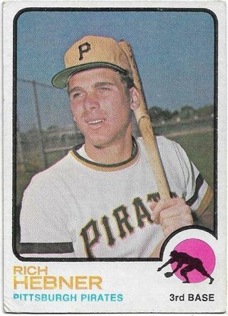 1973 TOPPS RICH HEBNER CARD