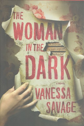 LAST RELIST OR TRASH IT GOES The Woman In The Dark Book By Vanessa Savage Hardcover *NEW*