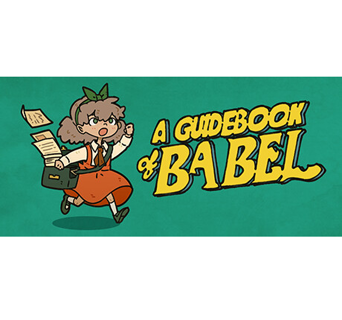 [STEAM] A Guidebook of Babel