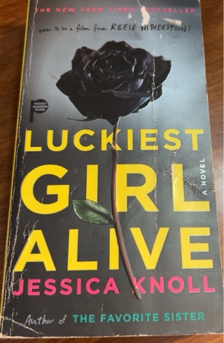Luckiest Girl Alive by Jessica Knoll 