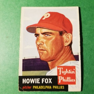 1953 - TOPPS BASEBALL CARD NO. 22 - HOWIE FOX - PHILLIES