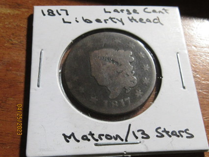 ★★ 1817 LIBERTY HEAD LARGE CENT ★★ **MATRON - 13 STARS**