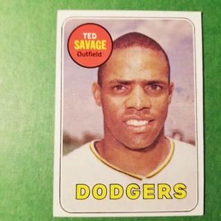 1969 - TOPPS BASEBALL CARD NO. 471 - TED SAVAGE - DODGERS