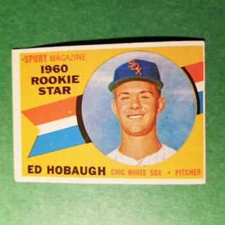 1960 - TOPPS BASEBALL CARD NO. 131 -  ED HOBAUGH ROOKIE - WHITE SOX - EXMT-NRMT+