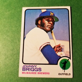 1973 - TOPPS BASEBALL CARD NO. 71 - JOHNNY BRIGGS - BREWERS - NRMT/MT+