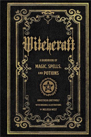 Witchcraft: A Handbook of Magic Spells and Potions (Volume 1) (Mystical Handbook, 1) (Hardcover)