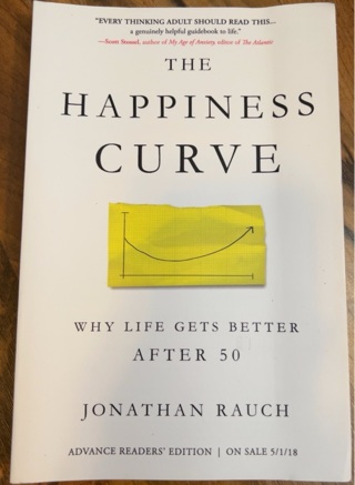 The Happiness Curve by Jonathan Rauch 