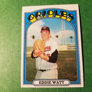 1972 - TOPPS BASEBALL CARD NO. 128 - EDDIE WATT - ORIOLES