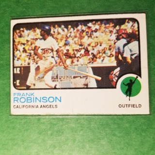 1973 - TOPPS BASEBALL CARD NO. 175 - FRANK ROBINSON - ANGELS