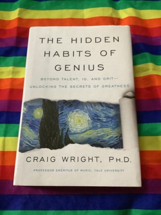 The Hidden Habits Of Genius Hardcover Book By Craig Wright PHD Excellent Condition 