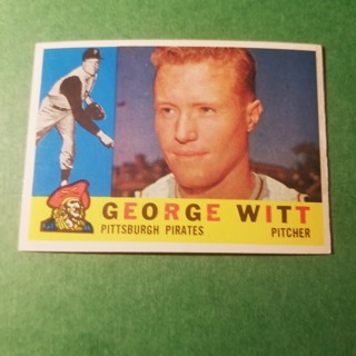 1960 - TOPPS EXMT - NRMT BASEBALL - CARD NO - 298 -  GEORGE WITT  - PIRATES