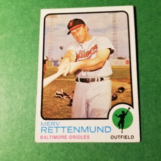 1973 - TOPPS BASEBALL CARD NO. 56 - MERV RETTENMUND - ORIOLES