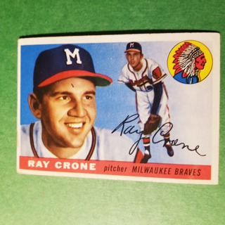 1955 TOPPS BASEBALL CARD - NO. 149 - RAY CRONE - BRAVES