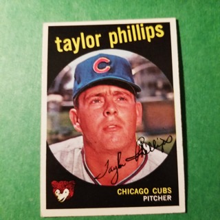 1959 - TOPPS EXMT - NRMT BASEBALL - CARD NO. 113 -  TAYLOR PHILLIPS  - CUBS