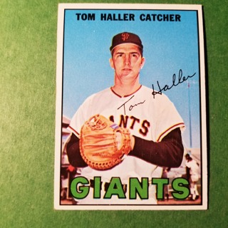 1967 - TOPPS BASEBALL CARD NO. 65 - TOM HALLER - GIANTS - EXMT/NRMT/MT. - READ