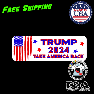Trump 2024 TAKE AMERICA BACK 3x8 inch Car Bumper Sticker 1 pc PRINTED IN USA