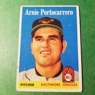 1958 - TOPPS BASEBALL CARD NO. 465 - ARNIE PORTOCARRERO - ORIOLES