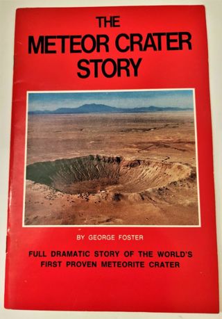 1994 THE METEOR CRATER STORY by George Foster 6" x 9" - 44 pages softcover