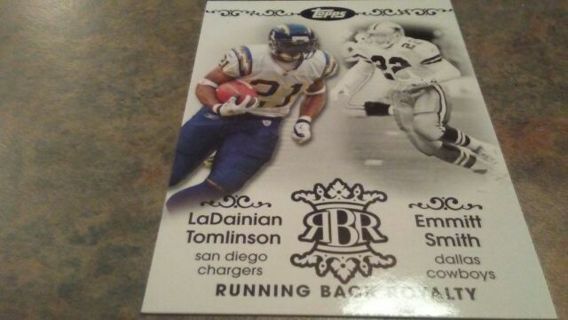 2007 TOPPS RUMNING BACK ROYALTY TOMLINSON/CHARGERS & EMMITT SMITH COWBOYS FOOTBALL CARD# RBR-LSM