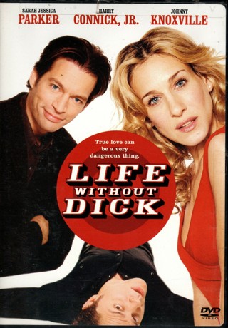 Life Without Dick - DVD starring Sarah Jessica Parker, Harry Connick, Jr, Teri Garr
