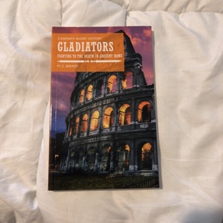 Gladiators: Fighting to the Death in Ancient Rome