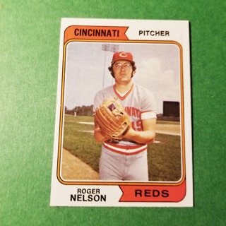 1974 - TOPPS BASEBALL CARD NO. 491 - ROGER NELSON - REDS - EXMT/NRMT