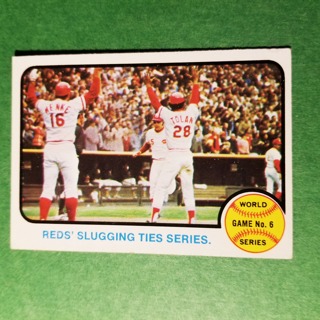 1973 - TOPPS BASEBALL CARD NO. 208 -  WORLD SERIES GAME 6 - REDS - NRMT/MT