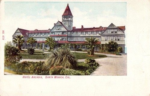 1905 Unused Hotel Arcadia, Santa Monica California Post Card