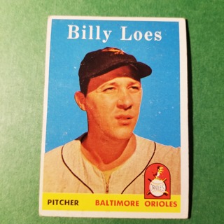 1958 - TOPPS EXMT BASEBALL - CARD NO. 359 - BILLY LOES - ORIOLES